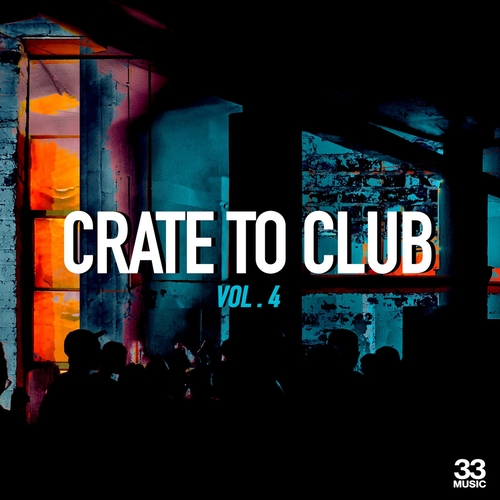 VA - Crate to Club, Vol. 4 [33MUSIC040DJ]